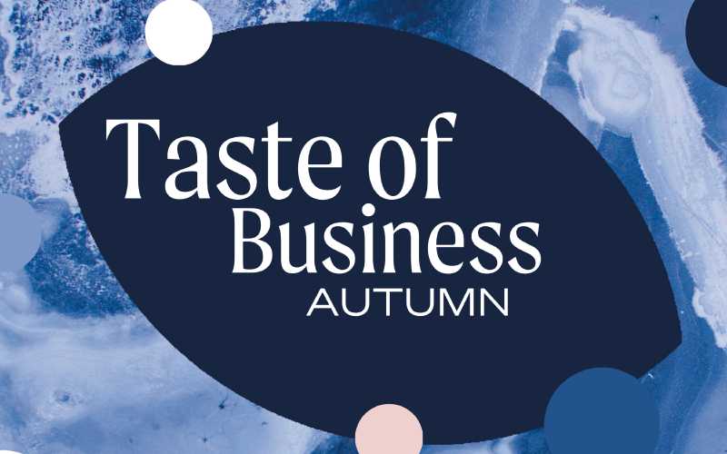 Taste of Business | Autumn